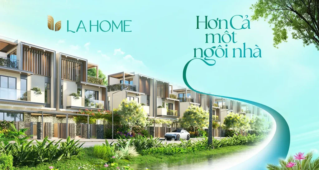 La Home Long An: Dự án nhà phố, biệt thự tại Bến Lức Chủ đầu tư của dự án Khu đô thị LA Home