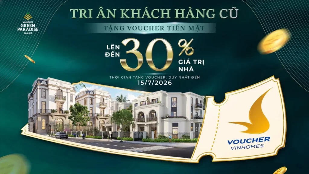 chính sách bán hàng tặng voucher lên đến 30% cho khách hàng cũ tại vinhomes green paradise cần giờ