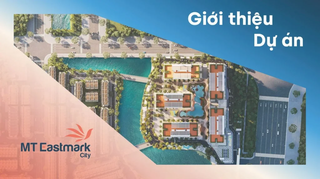 Giới thiệu dự án MT Eastmark City quận 9